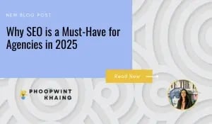 Why SEO is a Must-Have for Agencies in 2025